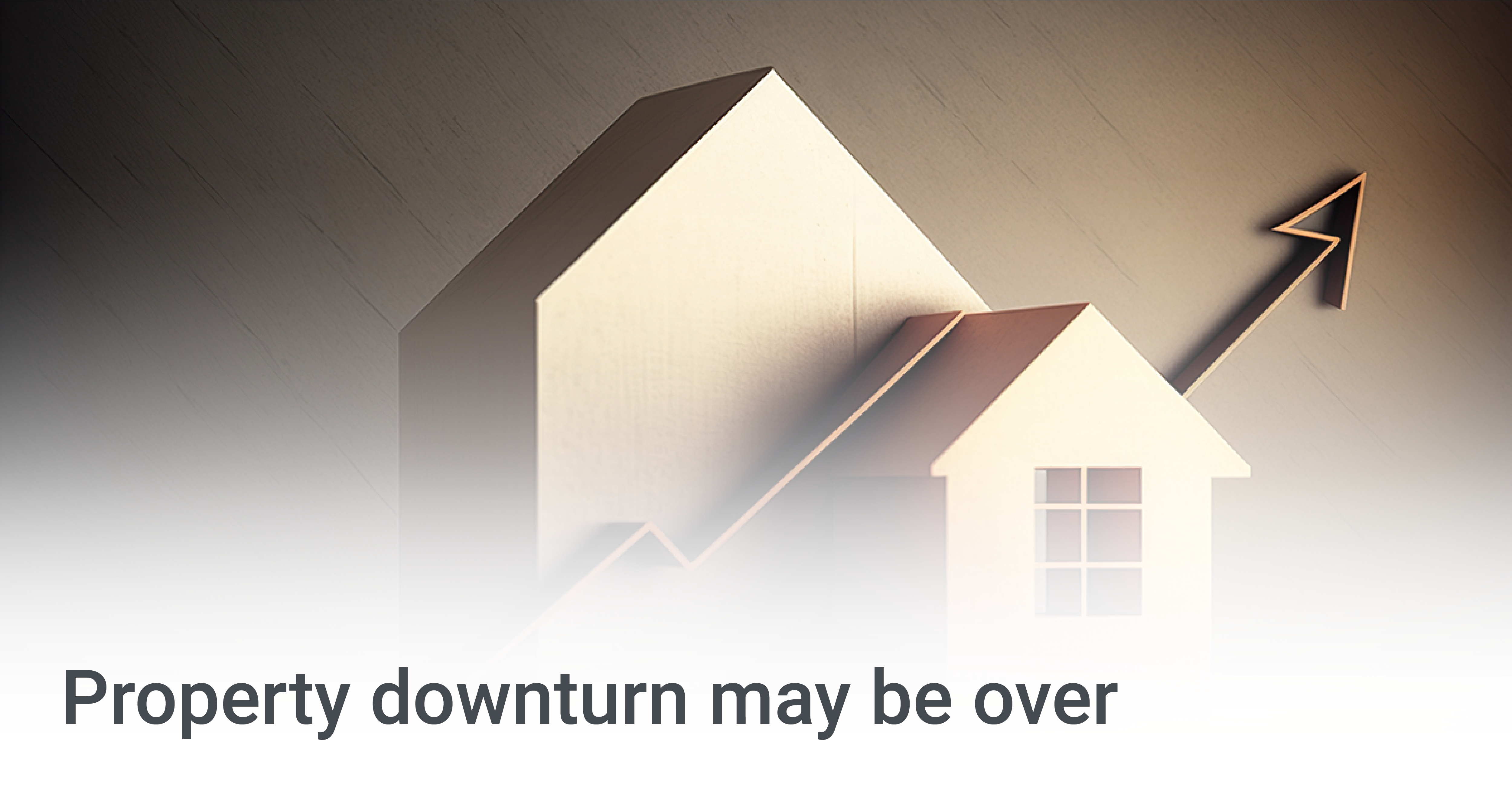 Property Downturn May Be Over