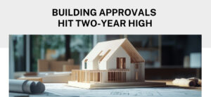 Building approvals hit two-year high