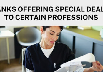 Banks Offering Special Deals To Certain Professions