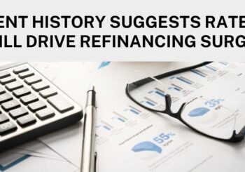 Borrowers Embracing Refinancing