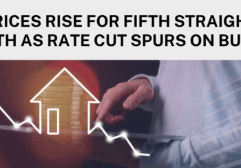 Rate Cut Driving Property Prices Growth