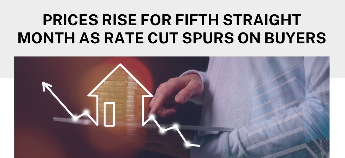 Rate Cut Driving Property Prices Growth