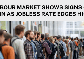 Labour Market Showing Signs of Strain