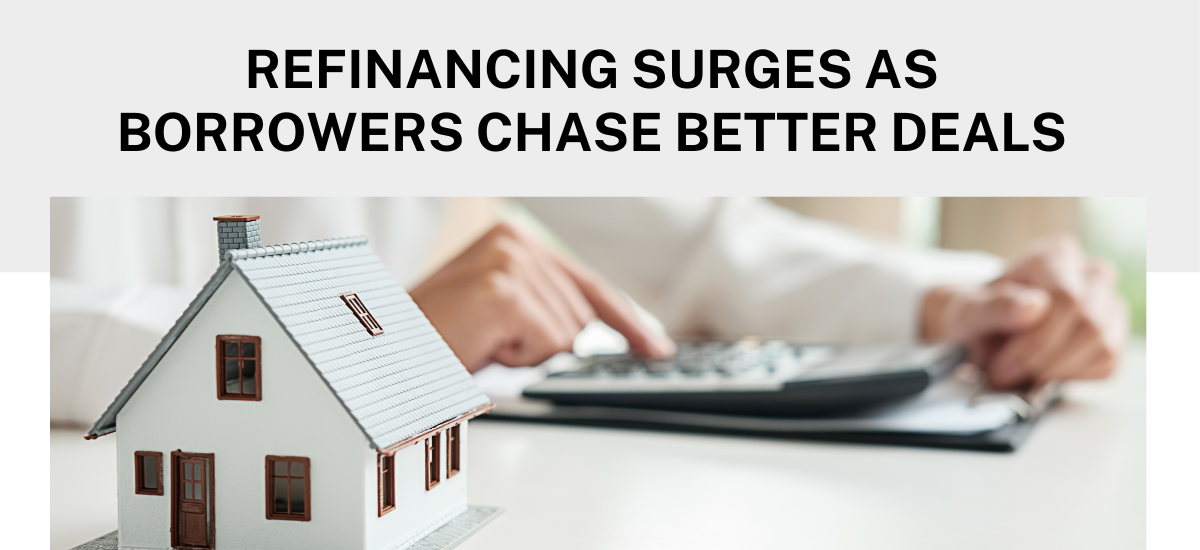 Home Loan Refinance Has Surged