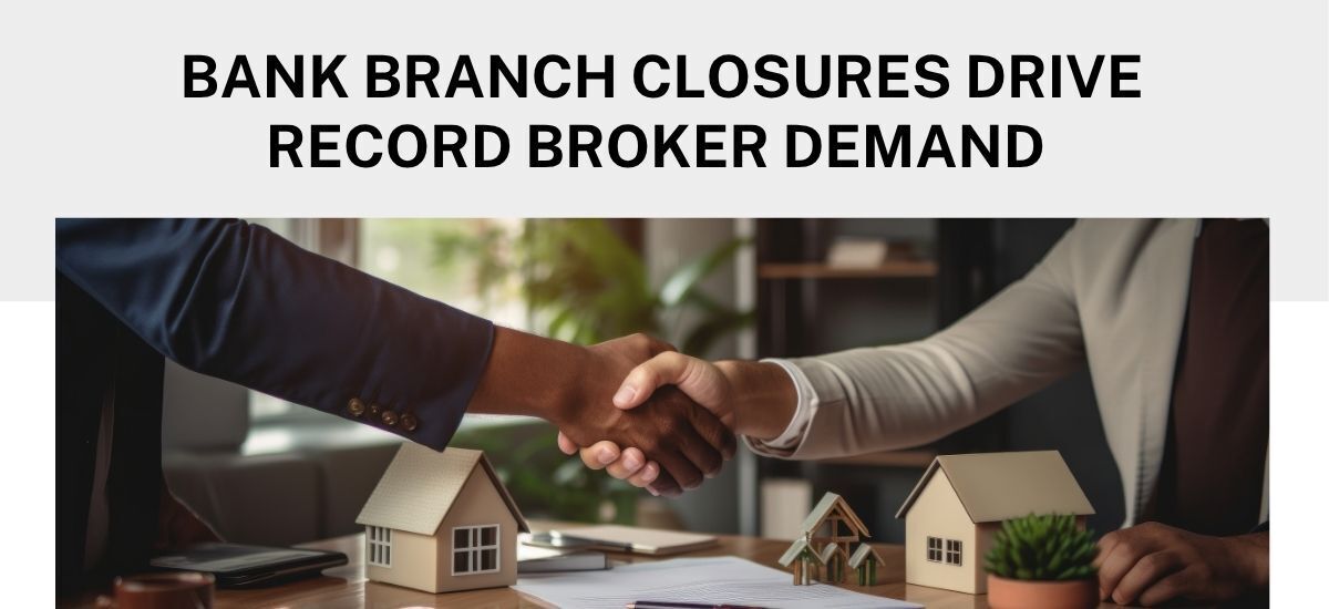 Brokers fill gap as branches close